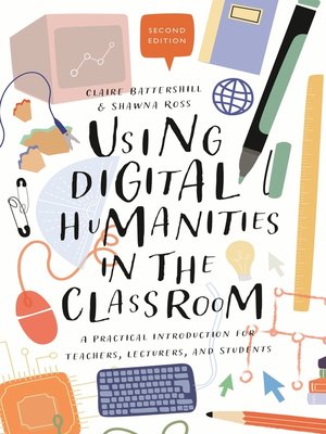 cover image of Using Digital Humanities in the Classroom